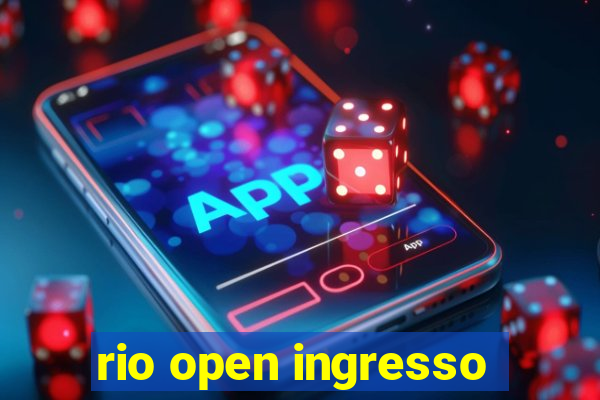 rio open ingresso